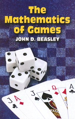 The Mathematics of Games - Beasley, John D
