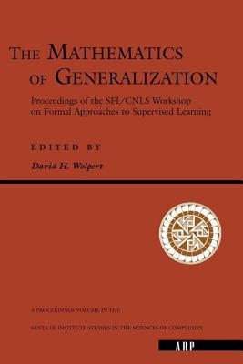 The Mathematics Of Generalization - Wolpert, David H (Editor)