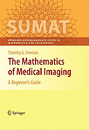 The Mathematics of Medical Imaging: A Beginner's Guide