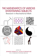 The Mathematics of Various Entertaining Subjects: Research in Recreational Math