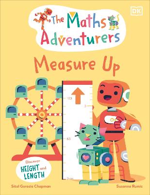 The Maths Adventurers Measure Up: Discover Height and Length - Gorasia Chapman, Sital