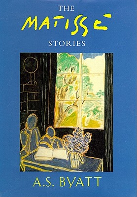 The Matisse Stories - Byatt, A S, and May, Nadia (Read by)