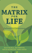 The Matrix for Life: Pathways to Contentment