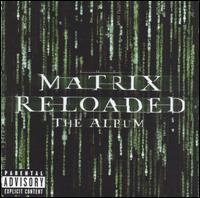 The Matrix Reloaded: The Album - Original Motion Picture Soundtrack