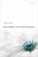 The Matter of Consciousness: From the Knowledge Argument to Russellian Monism