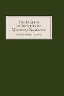 The Matter of Identity in Medieval Romance