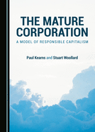 The Mature Corporation: A Model of Responsible Capitalism