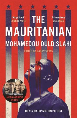 The Mauritanian - Slahi, Mohamedou Ould, and Siems, Larry (Editor)