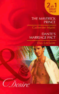 The Maverick Prince/Dante's Marriage Pact