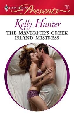 The Maverick's Greek Island Mistress - Hunter, Kelly