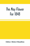 The May Flower For 1848