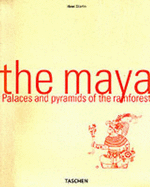 The Maya: Palaces and Pyramids of the Rainforest - Stierlin, Henri, and Stierlin, Anne (Photographer)