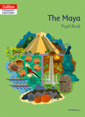 The Maya Pupil Book - Wilkinson, Alf