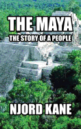 The Maya: The Story of a People