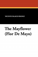 The Mayflower: (Flor de Mayo)