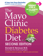 The Mayo Clinic Diabetes Diet: 2nd Edition: Revised and Updated