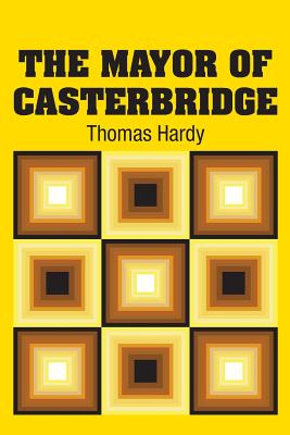 The Mayor of Casterbridge - Hardy, Thomas