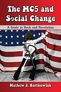 The MC5 and Social Change: A Study in Rock and Revolution