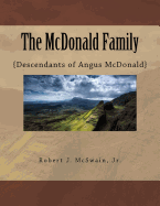The McDonald Family: {Descendants of Angus McDonald}