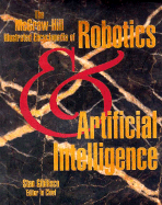 The McGraw-Hill Illustrated Encyclopedia of Robotics & Artificial Intelligence