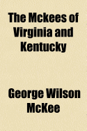 The McKees of Virginia and Kentucky
