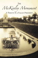 The McKinley Monument: A Tribute to a Fallen President