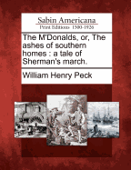 The M'Donalds, Or, the Ashes of Southern Homes: A Tale of Sherman's March