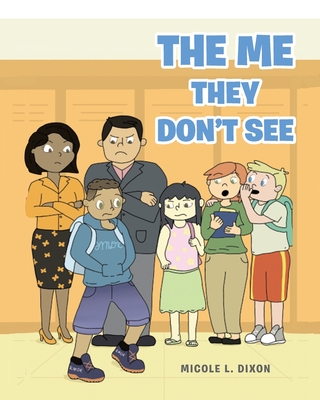 The Me They Don't See - Dixon, Micole L