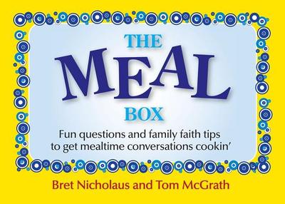 The Meal Box: Fun Questions and Family Tips to Get Mealtime Conversations Cookin' - Nicholaus, Bret R, and McGrath, Tom