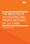 The Mean Right Ascensions and Proper Motions of 254 Stars