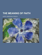 The Meaning of Faith