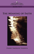 The Meaning of Faith