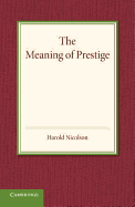 The Meaning of Prestige: The Rede Lecture 1937