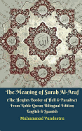 The Meaning of Surah Al-Araf (The Heights Border Between Hell and Paradise) From Noble Quran Bilingual Edition
