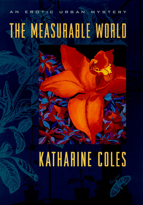 The Measurable World - Coles, Katharine