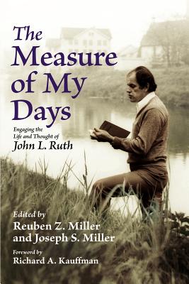 The Measure of My Days - Miller, Reuben Z (Editor), and Miller, Joseph S (Editor)