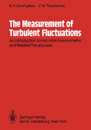 The Measurement of Turbulent Fluctuations: An Introduction to Hot-Wire Anemometry and Related Transducers