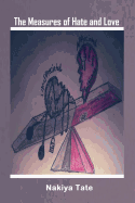 The Measures of Hate and Love