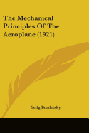 The Mechanical Principles Of The Aeroplane (1921)