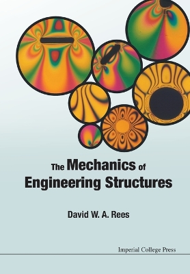 The Mechanics Of Engineering Structures - Rees, David W A