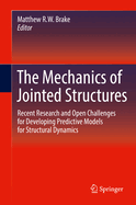 The Mechanics of Jointed Structures: Recent Research and Open Challenges for Developing Predictive Models for Structural Dynamics