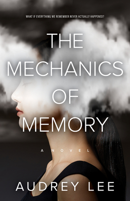 The Mechanics of Memory - Lee, Audrey