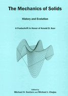 The Mechanics of Solids: History and Evolution: A Festschrift in Honor of Arnold D. Kerr
