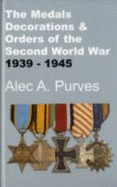 The Medals,Decorations and Orders of the Second World War 1939-1945