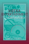 The Media and Entertainment Industries: Readings in Mass Communications