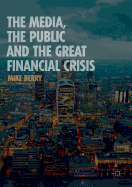 The Media, the Public and the Great Financial Crisis