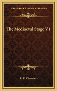 The Mediaeval Stage V1