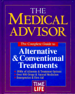 The Medical Advisor: The Complete Guide to Alternative and Conventional Treatments