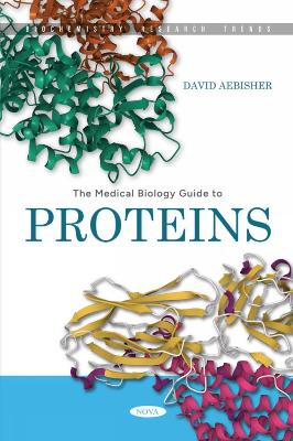 The Medical Biology Guide to Proteins - Aebisher, David (Editor)