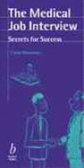 The Medical Job Interview: Secrets for Success - Mumford, Colin J